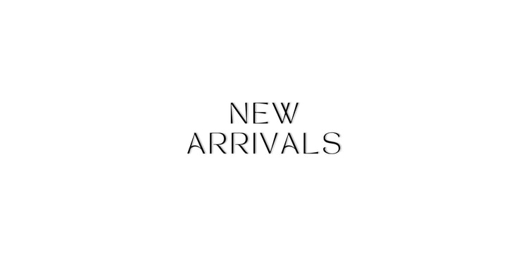 New Arrivals